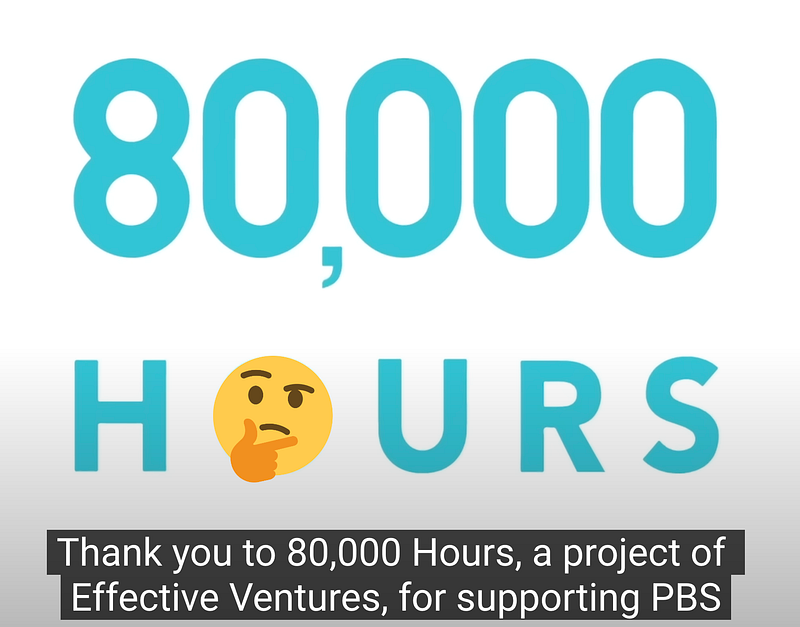 Screenhot of a PBS video with the 80,000 Hours logo and closed captions that say “Thank you to 80,000 Hours, a project of Eff